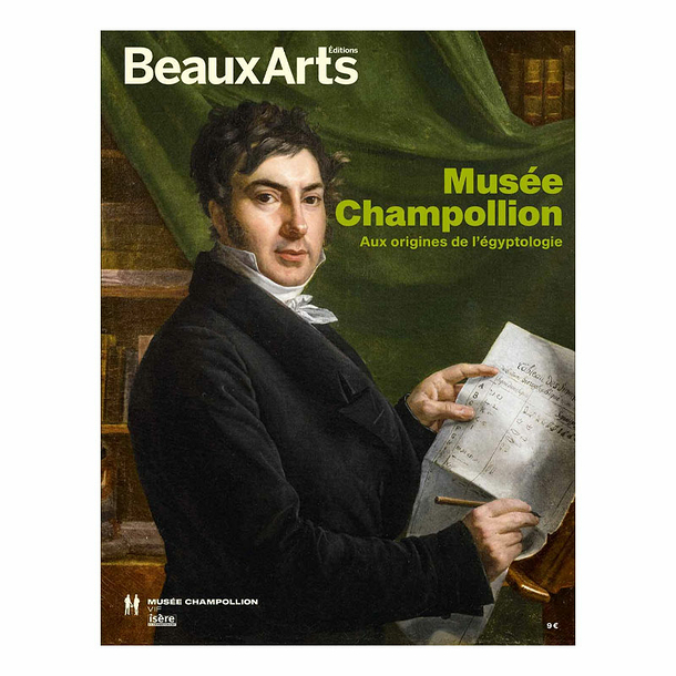 Beaux Arts Special Edition / Champollion Museum The origins of Egyptology