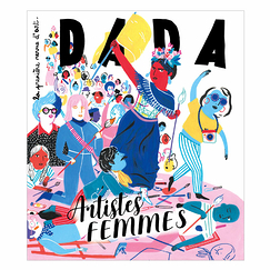Artistes Femmes - Revue DADA N° 250