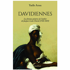 Davidian women Women painters in the studio of Jacques-Louis David (1768-1825)