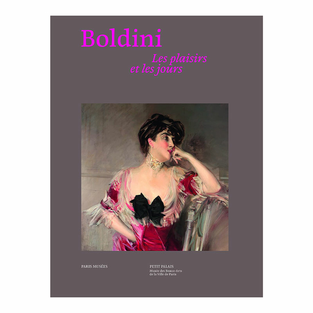 Boldini. Les plaisirs et les jours - Catalogue d'exposition