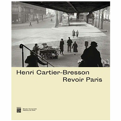Henri Cartier-Bresson - Revoir Paris - Catalogue d'exposition