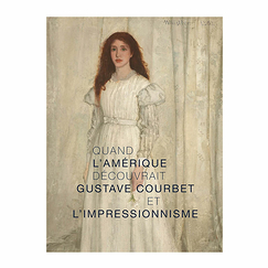 Quand l'Amérique découvrait Gustave Courbet et l'impressionnisme