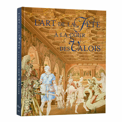 The Art of festivals at the Valois court - Exhibition catalogue