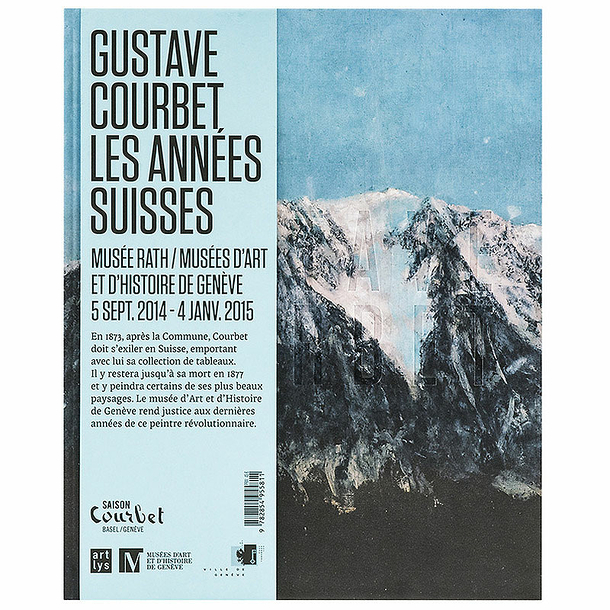Gustave Courbet, les années suisses - Catalogue d'exposition
