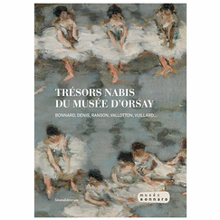 Trésors nabis du musée d'Orsay - Bonnard, Denis, Ranson, Vallotton, Vuillard... - Album d'exposition
