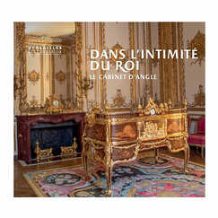 Dans l'intimité du roi - Le cabinet d'angle