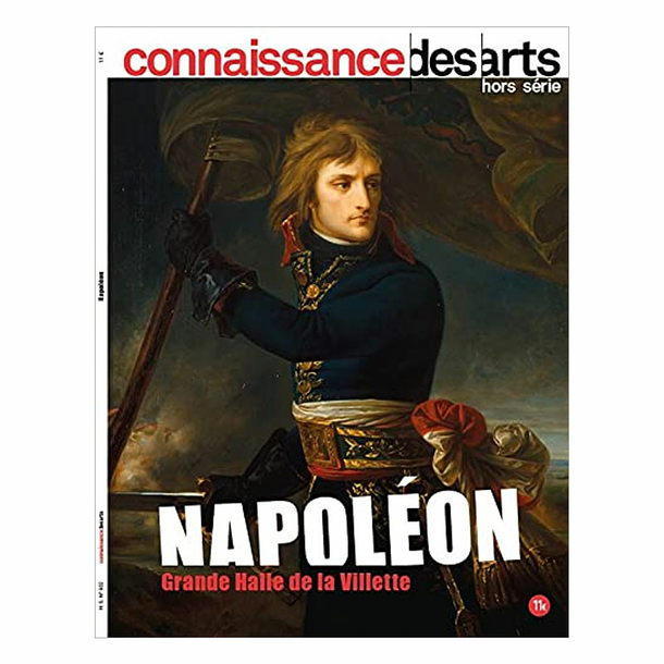 Connaissance des arts Special Edition / Napoleon - Grande Halle de la Villette