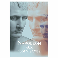 Napoléon aux 1001 visages - Catalogue d'exposition