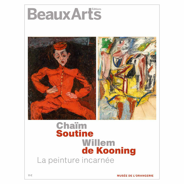 Revue Beaux Arts Hors-Série / Chaïm Soutine / Willem de Kooning, la peinture incarnée - Musée de l'Orangerie