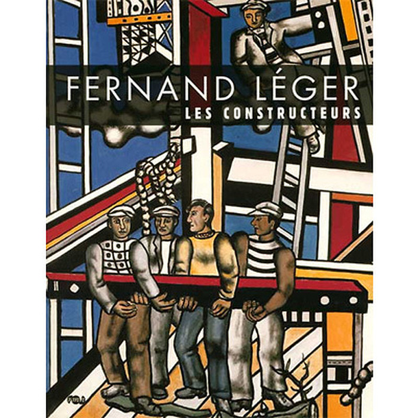 Fernand Léger - Les constructeurs