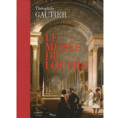 Le musée du Louvre par Théophile Gautier