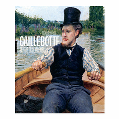 Caillebotte. Peintre des extrêmes