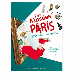 Les musées de Paris présentés aux enfants