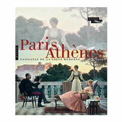 Paris-Athens The Birth of Modern Greece, 1675-1919 - Exhibition catalogue