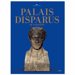 Palais disparus de Napoléon - Catalogue d'exposition