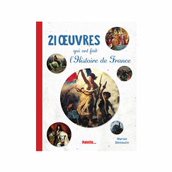 21 œuvres qui ont fait l'Histoire de France