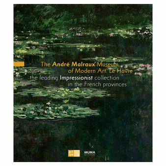 Musée d'Art moderne André Malraux - Le Havre Première collection impressionniste en région