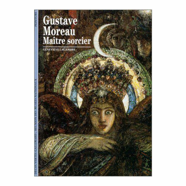 Gustave Moreau Master Wizard - Collection Discovery Gallimard (n° 312)