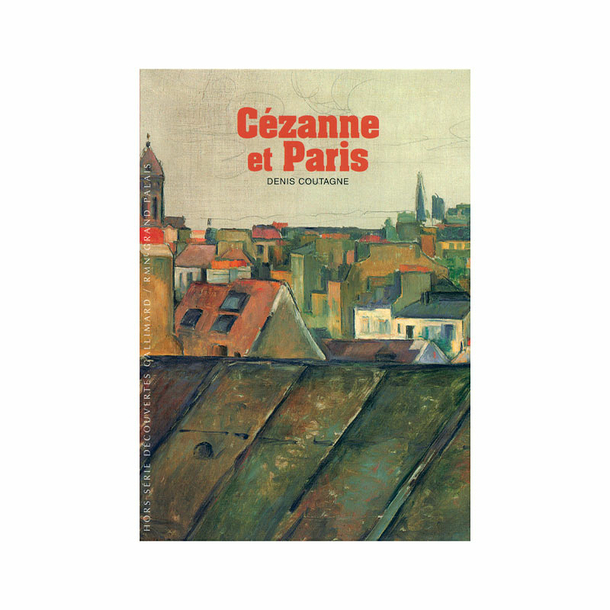 Cezanne and Paris - Découvertes Gallimard Hors-série