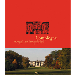 Compiègne royal et impérial