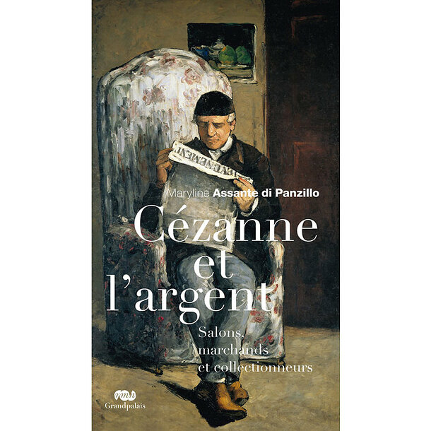 Cézanne et l'argent. Salons, marchands et collectionneurs