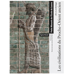 Art et Archéologie Les civilisations du Proche-Orient ancien