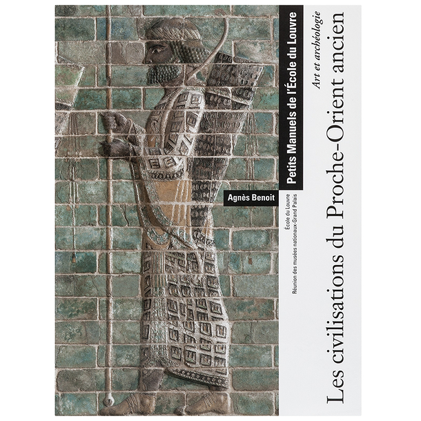 Archéologie : les civilisations du Proche-Orient ancien