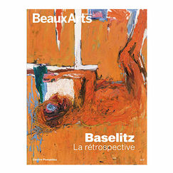 Beaux Arts Special Edition / Baselitz - The retrospective - Centre Pompidou