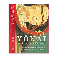 Yōkai dans les chefs-d'œuvre de l'Ukyio-e - Monstres, fantômes et démons dans les estampes des maîtres japonais
