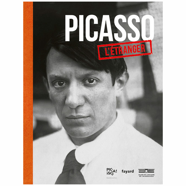 Picasso the foreigner - Exhibition catalogue