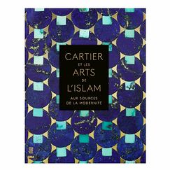 Cartier et les arts de l'islam. Aux sources de la modernité - Catalogue d'exposition