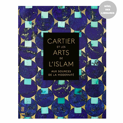 Cartier et les arts de l'islam. Aux sources de la modernité - Catalogue d'exposition