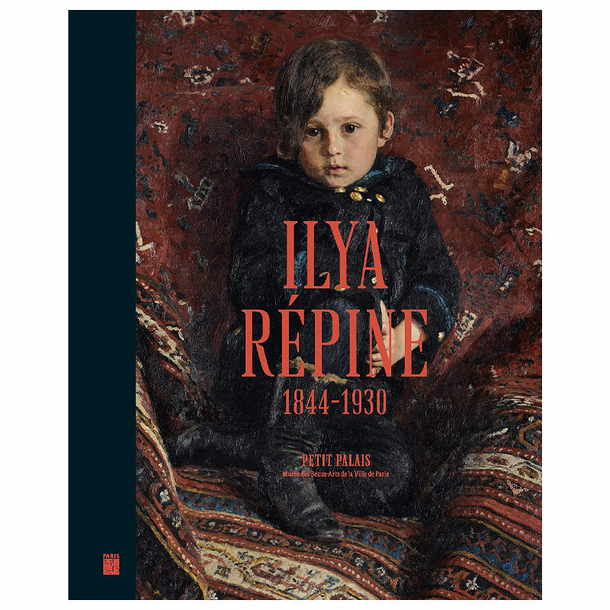 Ilya Répine 1844-1930 - Peindre l'âme russe - Catalogue d'exposition