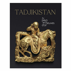 Tadjikistan. Au pays des fleuves d'or - Catalogue d'exposition