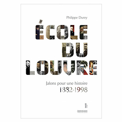 École du Louvre - Jalons pour une histoire 1882-1998