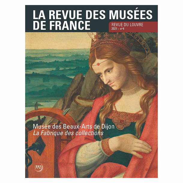 Revue des musées de France n° 4 - 2021 - Revue du Louvre