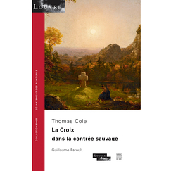 Thomas Cole La Croix dans la contrée sauvage