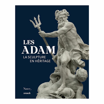 Les Adam. La sculpture en héritage - Catalogue d'exposition