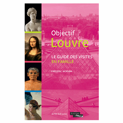 Objectif Louvre - Le guide des visites en famille