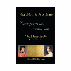 Napoleon and Josephine - Correspondence, private letters