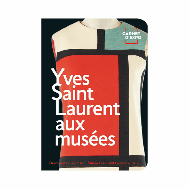 Yves Saint Laurent in museums - Découvertes Gallimard Carnet d'expo