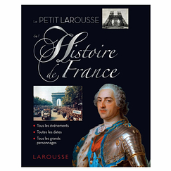 Le petit Larousse de l'Histoire de France