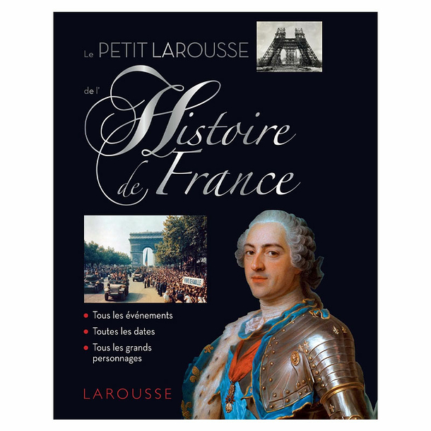 Le petit Larousse de l'Histoire de France