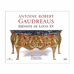 Antoine Robert Gaudreaus Louis XV's Cabinetmaker