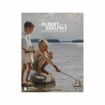 Albert Edelfelt (1854-1905) Lights of Finland - Exhibition catalogue