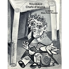 Nouveaux chefs-d'œuvre. La dation Maya Ruiz-Picasso - Catalogue d'exposition