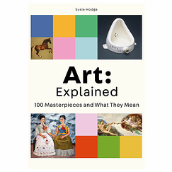 Art : Explained 100 Masterpieces and What they Mean - Édition anglaise