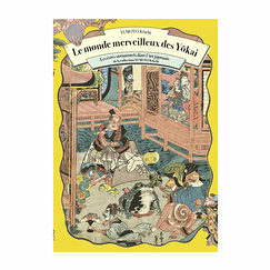 Le monde merveilleux des Yōkai - Les êtres surnaturels dans l'art japonais de la collection Yumoto Kōichi