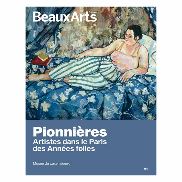 Revue Beaux Arts Hors-Série / Pionnières. Artistes dans le Paris des années folles - Musée du Luxembourg