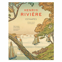 Henri Rivière - Estampes. Catalogue raisonné des lithographies